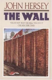 book cover of Die Mauer (The Wall) by John Hersey