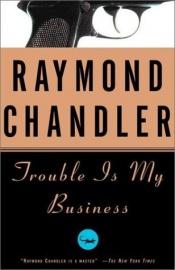 book cover of Trouble is My Business by Raymond Chandler