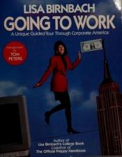 book cover of Going to Work by Lisa Birnbach