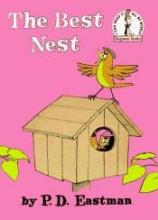 book cover of Dr. Seuss. The Best Nest by P. D. Eastman