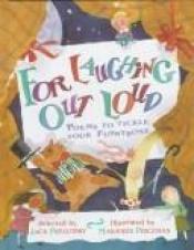 book cover of For Laughing Out Loud: Poems to Tickle Your Funnybone by Jack Prelutsky