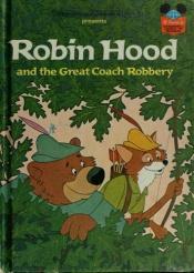 book cover of Robin Hood and the Great Coach Robbery by Disney