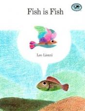 book cover of Fish is Fish by Leo Lionni