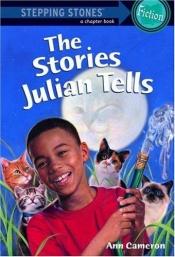 book cover of The Stories Julian Tells - Copy 2 by Ann Cameron