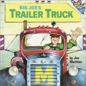 book cover of Big Joe's trailer truck by Joe Mathieu