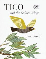 book cover of Tico and the Golden Wings (Tikko en die goue vlerke) by Leo Lionni
