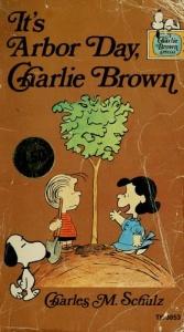 book cover of It's Arbor Day, Charlie Brown by Charles M. Schulz