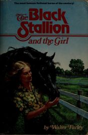 book cover of The Black Stallion and the Girl (Black Stallion) (Svarta hingsten och flickan) by Walter Farley