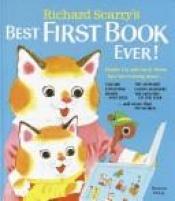 book cover of Richard Scarry's Best First Book Ever! by Richard Scarry