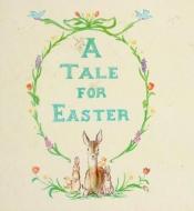 book cover of A Tale for Easter by Tasha Tudor