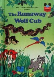 book cover of The Runaway Wolf Cub (Disney's Wonderful World of Reading) by Walt Disney