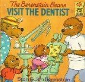 book cover of The Berenstain Bears Visit the Dentist by Stan Berenstain