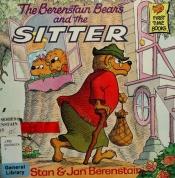 book cover of The Berenstain Bears and the Sitter (First Time Books(R)) (2) by Stan Berenstain