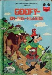 book cover of Goofy-on-the-Hillside (Walt Disney Presents) (Disney's Wonderful World of Reading) by Walt Disney