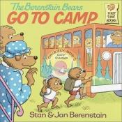 book cover of The Berenstain Go to Camp (First Time Books(R)) by Stan Berenstain