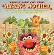 book cover of The Case of the Missing Mother by James Howe