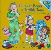 book cover of The Care Bears and the terrible twos by Ali Reich