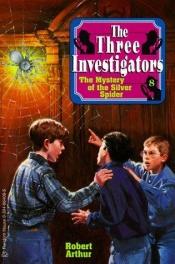 book cover of Alfred Hitchcock and the Three Investigators in the Mystery of the Silver Spider by Alfred Hitchcock