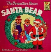 book cover of Berenstain Bears Meet Santa Bear, The by Stan Berenstain