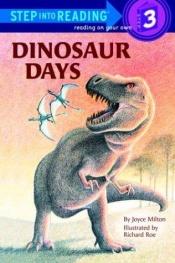 book cover of Dinosaur Days (Step into Reading) by Joyce Milton