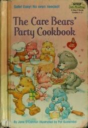 book cover of The Care Bears' party cookbook by Jane O'Connor