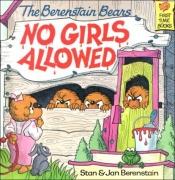 book cover of The Berenstain Bears No Girls Allowed by Stan Berenstain