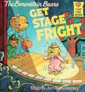 book cover of The Berenstain Bears Get Stage Fright   [B BEARS GET STAGE FRIGHT] by Stan Berenstain