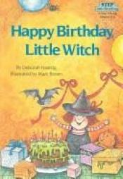 book cover of Happy Birthday Little Witch by Deborah Hautzig