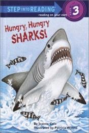 book cover of Hungry, Hungry Sharks (Step into Reading, Step 2) by Joanna Cole