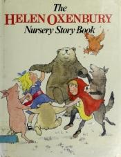 book cover of The Helen Oxenbury nursery story book by Helen Oxenbury