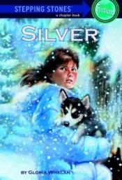 book cover of Silver by Gloria Whelan