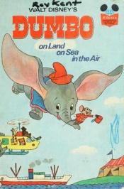 book cover of DUMBO: ON LAND SEE & AIR (Disney's Wonderful World of Reading, 1) by ウォルト・ディズニー