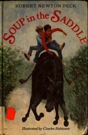 book cover of Soup in the Saddle by Robert Newton Peck