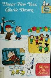book cover of Happy New Year, Charlie Brown (Charlie Brown & Peanuts TV Special Books) by Charles M. Schulz
