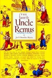 book cover of The Favorite Uncle Remus by Joel Chandler Harris