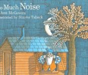 book cover of Too Much Noise by Ann Mcgovern