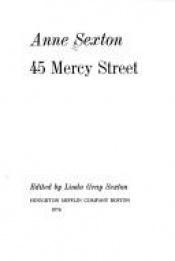 book cover of 45 Mercy Street by Anne Sexton