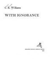 book cover of With ignorance by C. K. Williams