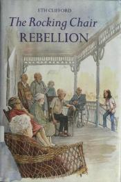 book cover of Rocking Chair Rebellion by Eth Clifford