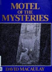 book cover of Het mysterieuze motel. Het verhaal van de ontdekking by David Macaulay