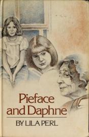 book cover of Pieface and Daphne by Lila Perl