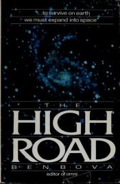 book cover of The high road by Ben Bova