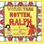 book cover of Worse Than Rotten, Ralph by Jack Gantos