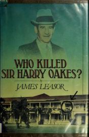 book cover of Who Killed Sir Harry Oakes by James Leasor