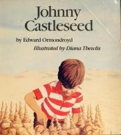book cover of Johnny Castleseed by Edward Ormondroyd