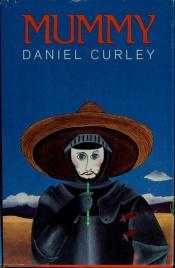 book cover of Mummy by Daniel Curley