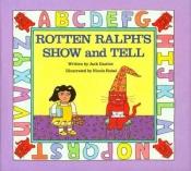 book cover of Rotten Ralph's show and tell by Jack Gantos