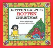 book cover of Rotten Ralph's Rotten Christmas by Jack Gantos