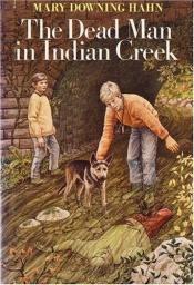 book cover of The Dead Man in Indian Creek by Mary Downing Hahn