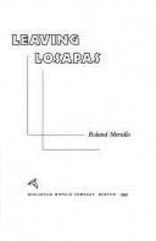 book cover of Leaving Losapas by Roland Merullo